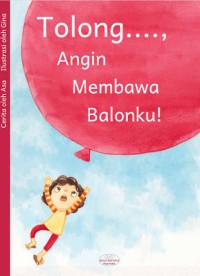 Image of Tolong...., Angin Membawa Balonku!