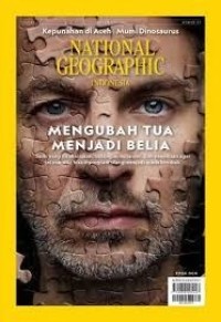 Image of National Geographic Indonesia: Mengubah Tua Menjadi Belia