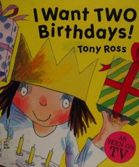 Image of I Want Two Birthdays!