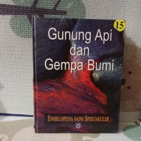 Image of Ensiklopedia Sains Spektakuler Gunung Api Dan Gempa Bumi  Volume15