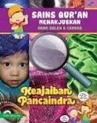 Image of Sains Qur'an Menakjubkan Anak Saleh & Cerdas: Keajaiban Pancaindera
