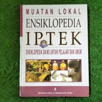 Image of Muatan lokal ensiklopedia iptek : ensiklopedia sains untuk pelajar dan umum jilid 8