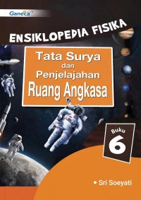 Image of Tata Surya dan Penjelajahan Ruang Angkasa Ensiklopedia Fisika Buku 6