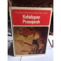 Image of Khazanah Pengetauan Bagi Anak Anak Kehidupan Prasejarah
